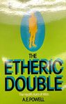 The Etheric Double: The Health Aura of Man (Theosophical Classics Series)