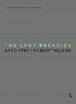 The Lost Paradise - Arvo Part & Rob
