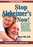 Stop Alzheimer's Now!: How to Prevent and Reverse Dementia, Parkinson's, ALS, Multiple Sclerosis, and Other Neurodegenerative Disorders: How to ... Sclerosis & Other Neurodegenerative Disorders