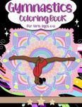 Gymnastics Coloring Book For Girl Ages 6-12: ( US Edition ) With Inspirational Coloring Pages For Little Gymnast