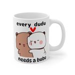 CRAFT MANIACS Every Dudu Needs A Bubu 350 ML White Tea/Coffee Mug Best Gift for Budu Dudu Lovers