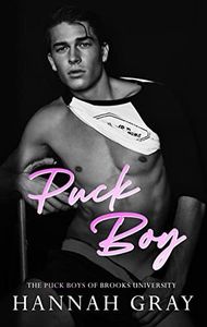 Puck Boy: A Coach's Daughter, Friends with Benefits Romance (The Puck Boys of Brooks University Book 1)