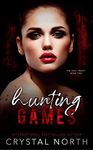 Hunting Games: A Dark Why Choose Romance (The Holy Trinity Book 2)