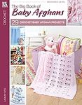 The Big Book of Baby Afghans: 29 Cr