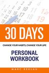 30 DAYS - Change your habits, change your life Personal Workbook