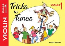 Tricks To Tunes Violin Book 1 (Flying Start)