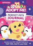 Perfect Pets Journal: The perfect companion for fans of favourite online game, Adopt Me! – ages 7-11