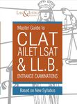 Master Guide to CLAT AIELT LSAT & LLB Entrance Examinations