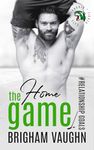 The Home Game: An M/M Hockey Romance (Relationship Goals Book 4)