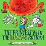 The Princess With The Blazing Bottom (A Very Fiery Fairy Tale)