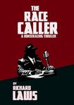 The Race Caller: A british horse racing thriller