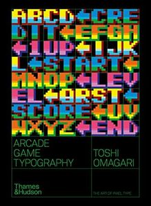 Arcade Game Typography: The Art of Pixel Type