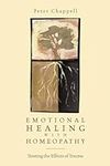 Emotional Healing with Homeopathy: 