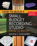 How to Build a Small Budget Recording Studio from Scratch 4/E