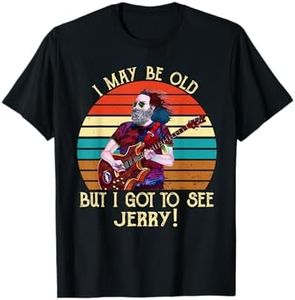 I May Be Old But I Got To See Jerry Vintage T-Shirt