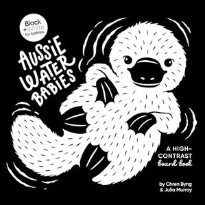 Aussie Water Babies: A high-contrast board book (Black and White for Babies, #2)