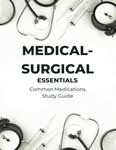 Medical-Surgical Essentials: Common Medications Study Guide