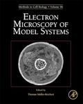 Electron Microscopy of Model Systems: Volume 96 (Methods in Cell Biology)