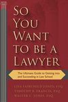 So You Want to be a Lawyer: The Ult