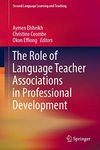 The Role of Language Teacher Associations in Professional Development (Second Language Learning and Teaching)