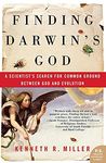 Finding Darwin's God: A Scientist's Search for Common Ground Between God And Evolution