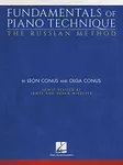 Fundamentals of Piano Technique - The Russian Method: Newly Revised by James & Susan McKeever