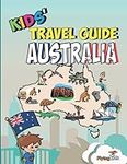 Kids' Travel Guide - Australia: The