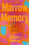 Marrow Memory: Essays of Discovery