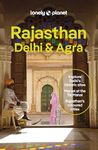 Lonely Planet Rajasthan, Delhi & Agra: Plan the Trip of a Lifetime | Detailed Itineraries & Maps | Insider Tips | Covers Taj Mahal, Jaipur, Udaipur, Agra Fort & Old City and more (Travel Guide)