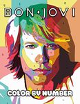 Bon Jovi Color By Number: Multiple Grammy Awards Winner and Legendary Rock Band, Pop Rock Icons and Great Jon Bon Jovi Inspired Illustration Inspirational Number Book For Fans Adults Relaxation Gift