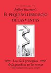 Jeffrey Gitomer’s El Pegueño Libro Rojo De Las Ventas (Jeffrey Gitomer's Little Red Book of Selling): Los 12.5 Principios De La Grandeza En Las Ventas, ... Ventas Para Siempre (Spanish Edition)