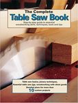 The Complete Table Saw Book: Step-b