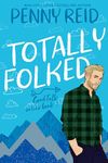 Totally Folked: A Small Town Romantic Comedy (Good Folk Book 2)