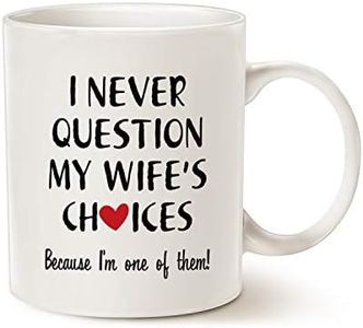 Funny Quote Coffee Mug for Husband Valentine's Day Gifts, One of My Wife's Choices Cup White, 11 Oz