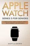 Apple Watch Series 5 for Seniors: A