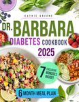 Dr. Barbara Diabetes Cookbook: 100 