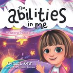 The abilities in me: Sensory Processing Disorder