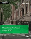 Mastering Autodesk Maya 2015: Autodesk Official Press