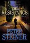 [The Resistance (Louis Morgon Thrillers)] [Steiner, Peter] [August, 12]