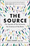 The Source: The Secrets of the Universe, the Science of the Brain