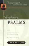 Exploring Psalms, Vol. 1 (Exploring (Kregel)): An Expository Commentary (John Phillips Commentary)