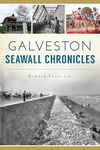 Galveston Seawall Chronicles (Landmarks)