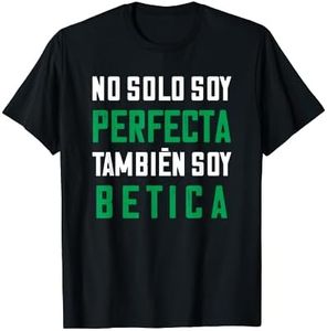 regalo camiseta divertida - no solo perfecta también Betica Camiseta