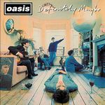 Definitely Maybe (Deluxe Edition Remastered) [Explicit]