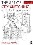 The Art of City Sketching: A Field Manual