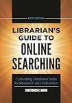 Librarian's Guide to Online Searchi