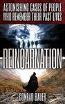 Reincarnation: Astonishing Cases of People Who Remember Their Past Lives (Paranormal and Unexplained Mysteries Book 13)