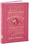 Alice's Adventures in Wonderland and Through the Looking-Glass: (Barnes & Noble Collectible Classics: Flexi Edition)