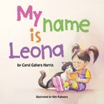 My Name Is Leona - Mom's Choice Award® Gold Medal Recipient