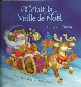 C'etait La Veille De Noel (Twas The Night Before Christmas, French Edition)